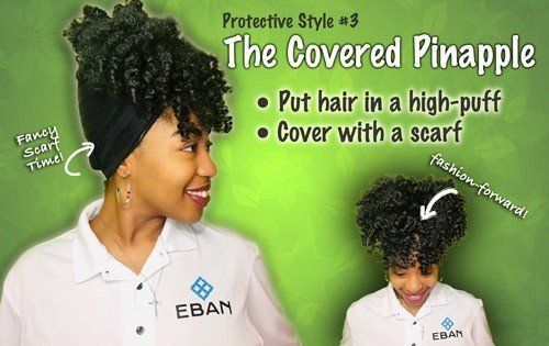 Protective hairstyle Covered Pineapple