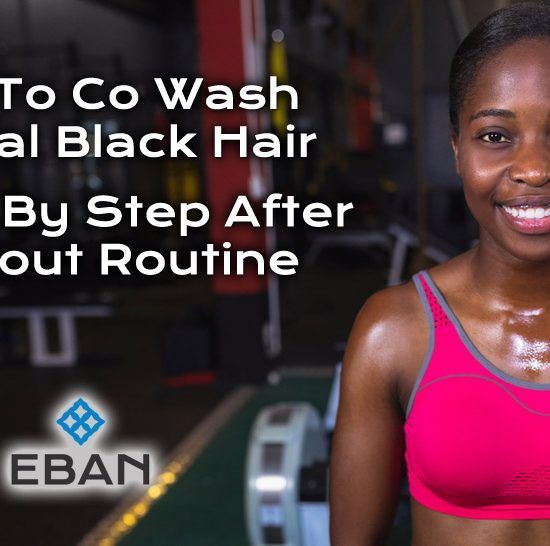 How to Co Wash Natural Black hair - A step by step after workout routine