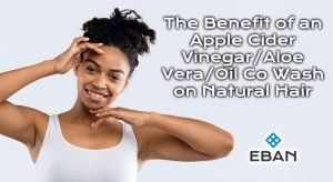 The Benefit of an Apple Cider Vinegar Aloe Vera Oil Co Wash