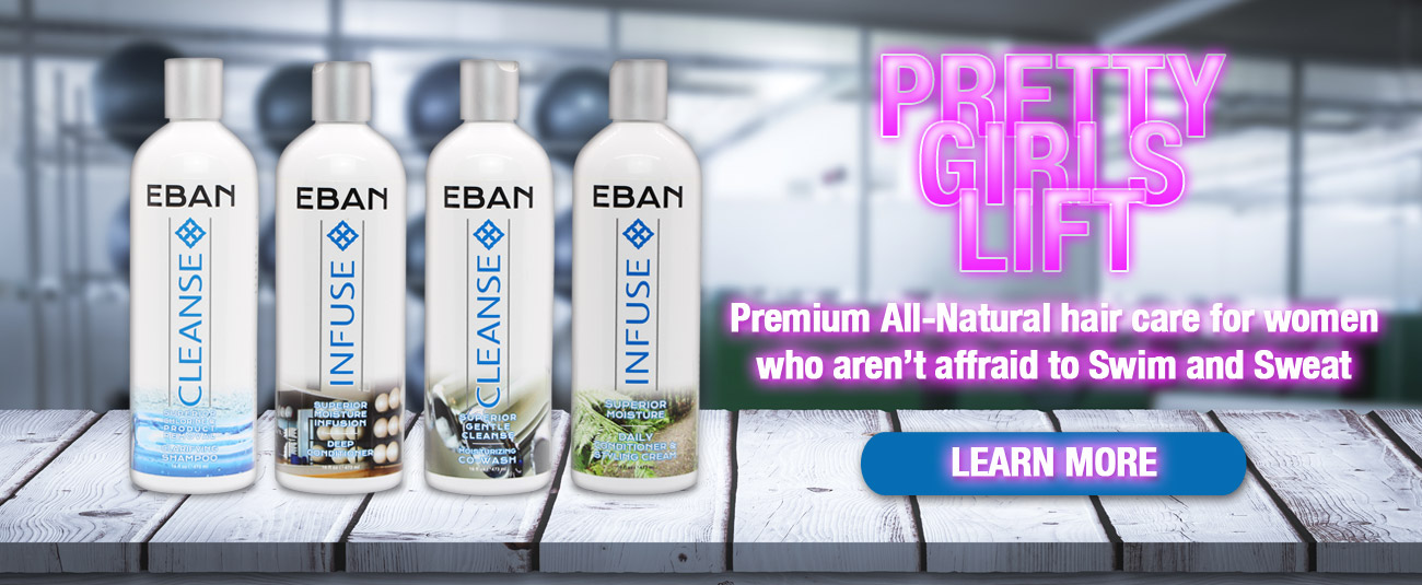 Pretty Girls Lift and EBAN Products