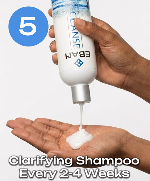 5 use clarifying shampoo